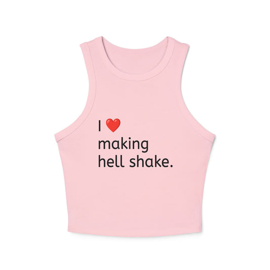 " I ❤️ making hell shake." Minimalist Ribbed Racer Tank — Women's Cropped Graphic Tank Top