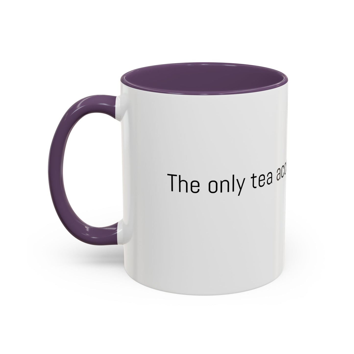 Christian Coffee Mug — "The only tea acceptable to the Lord." (11/15 oz) - Image #0