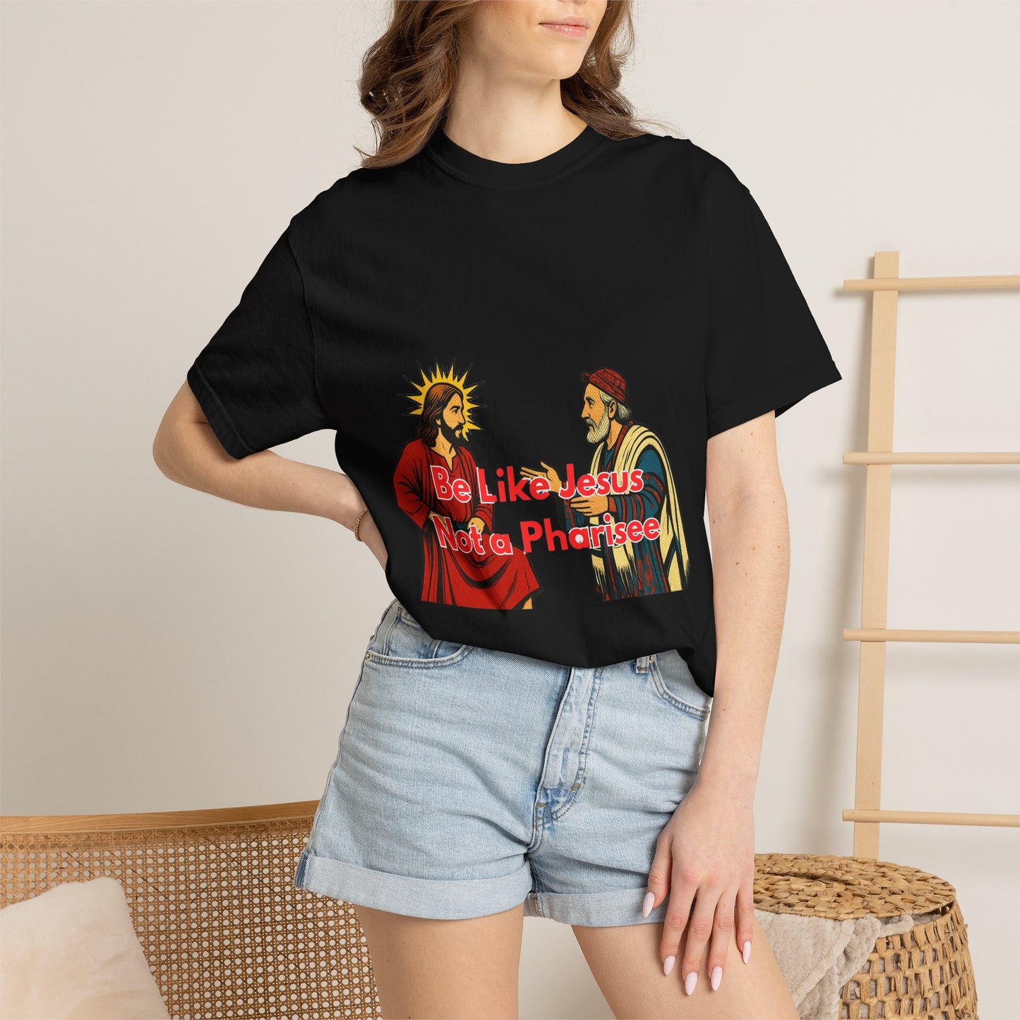 "Be Like Jesus Not a Pharisee" T-Shirt