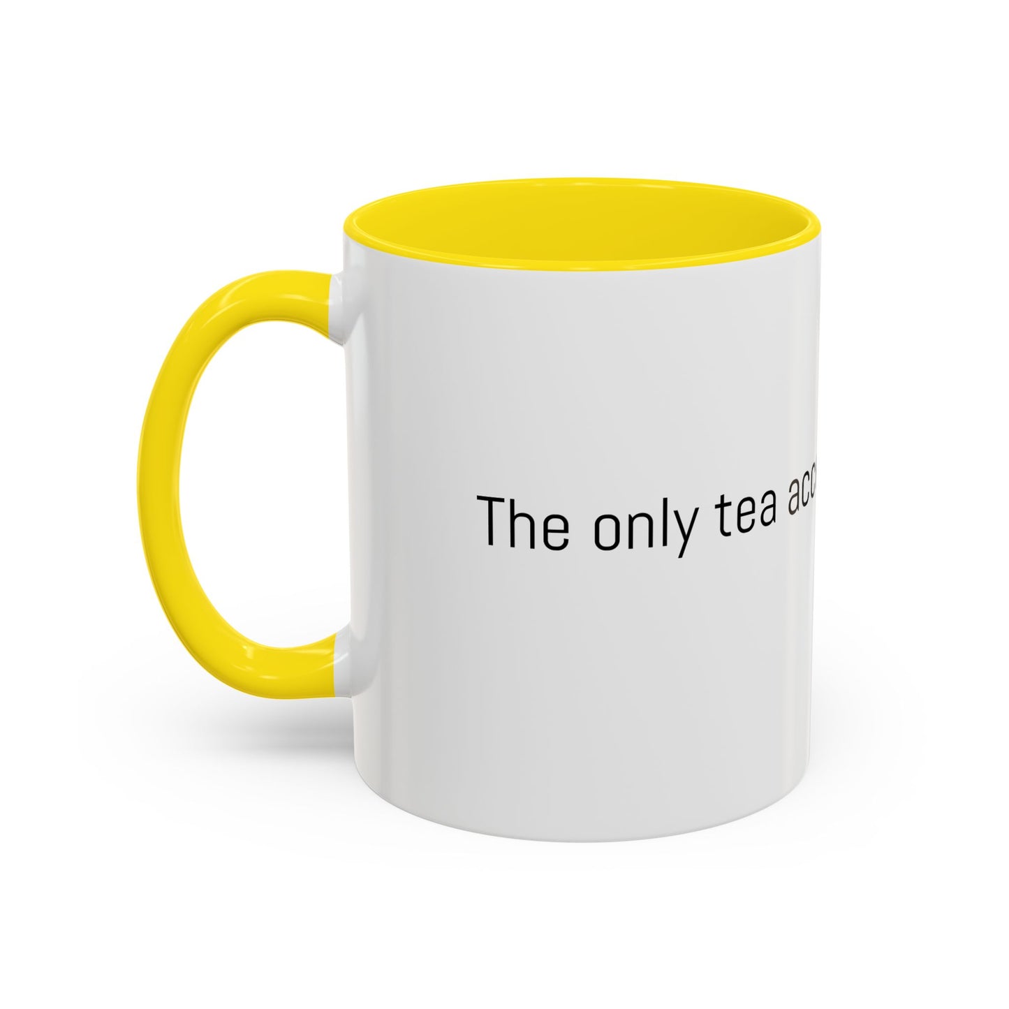 Christian Coffee Mug — "The only tea acceptable to the Lord." (11/15 oz) - Image #0
