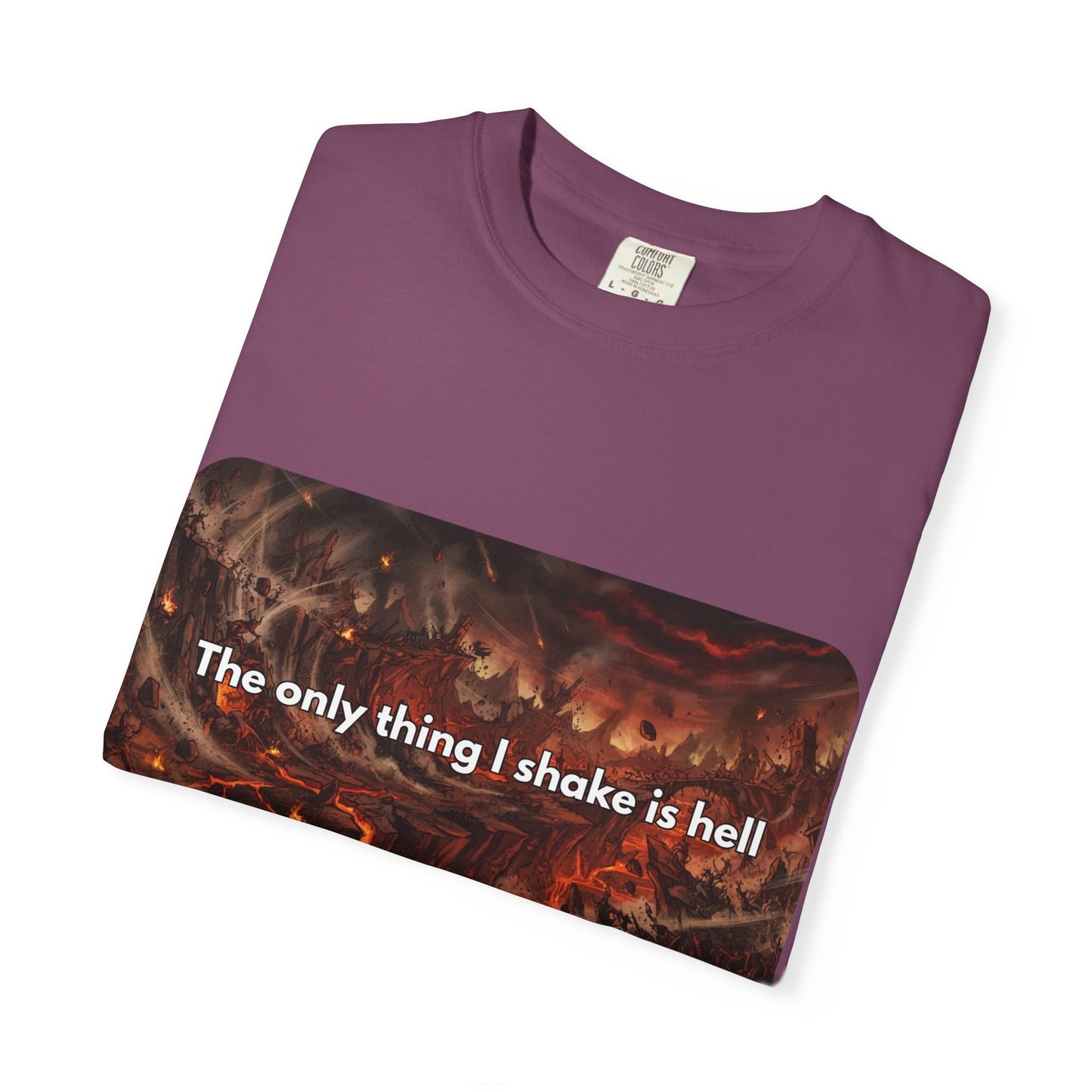"The only thing I shake is hell" T-Shirt