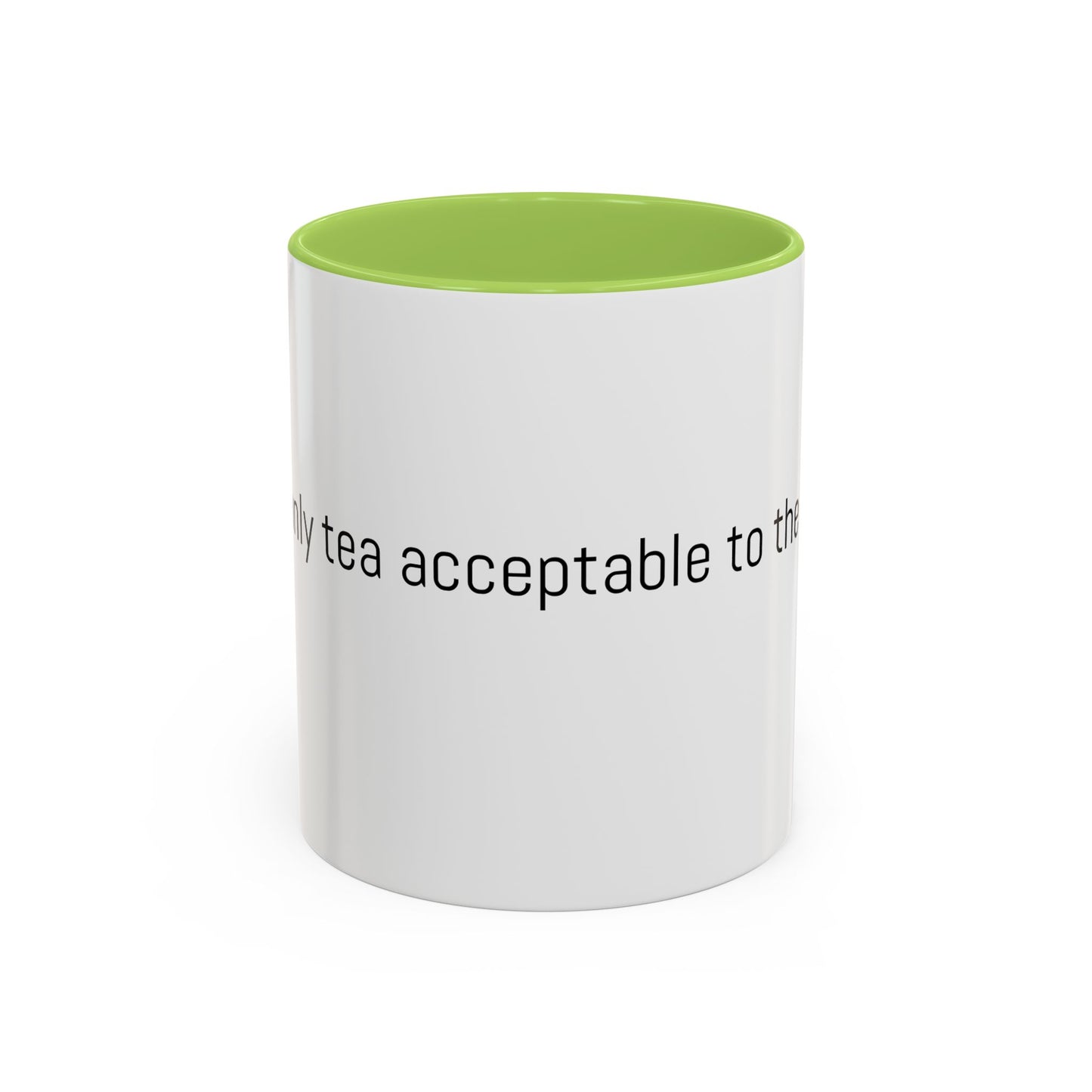 Christian Coffee Mug — "The only tea acceptable to the Lord." (11/15 oz) - Image #0