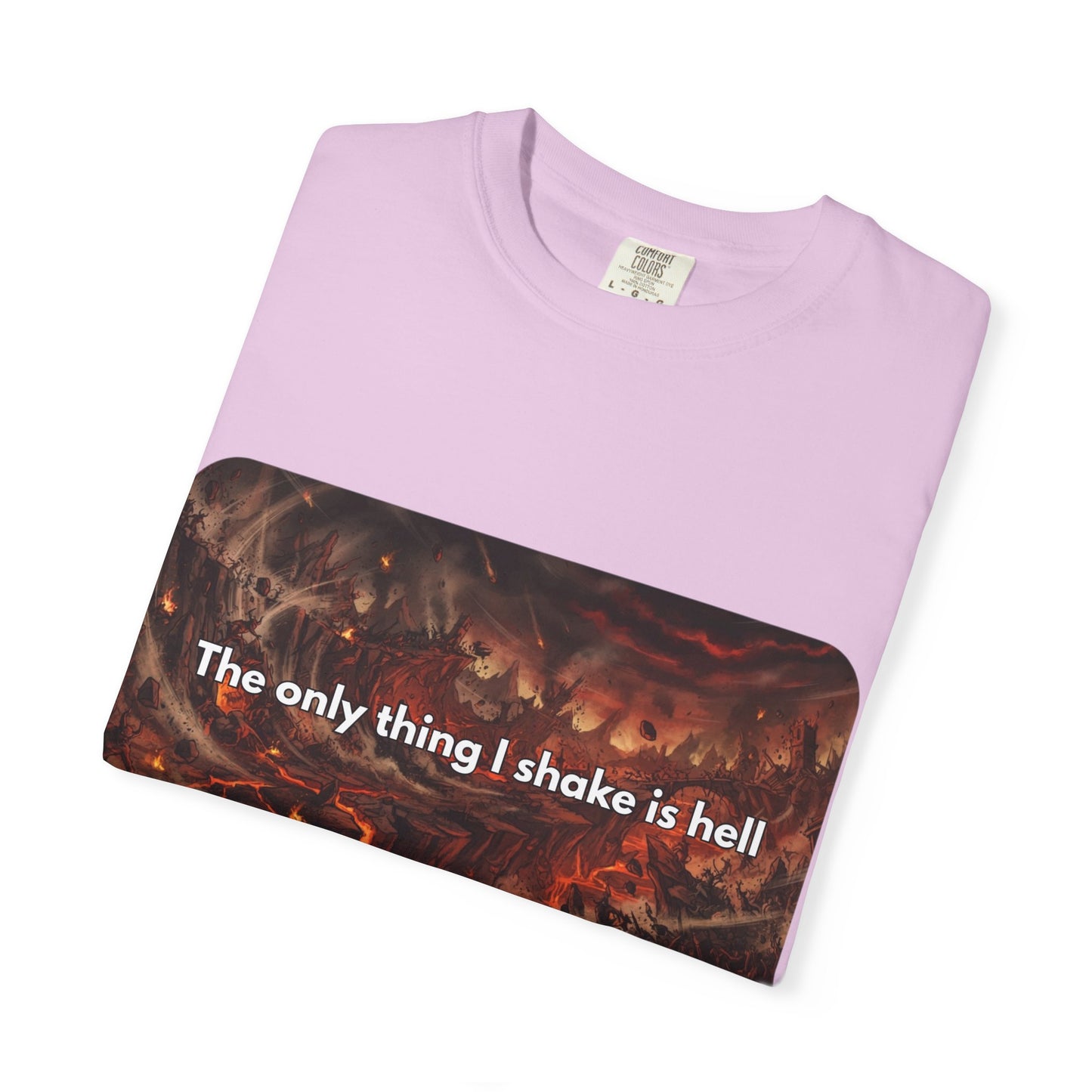 "The only thing I shake is hell" T-Shirt