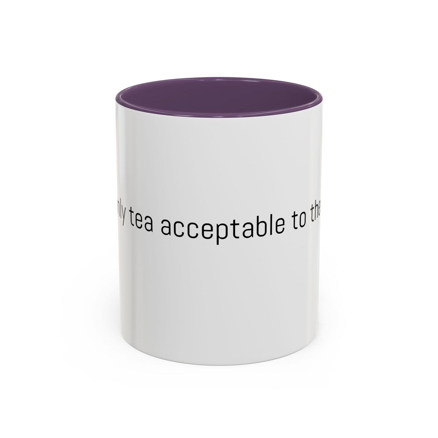 Christian Coffee Mug — "The only tea acceptable to the Lord." (11/15 oz) - Image #0