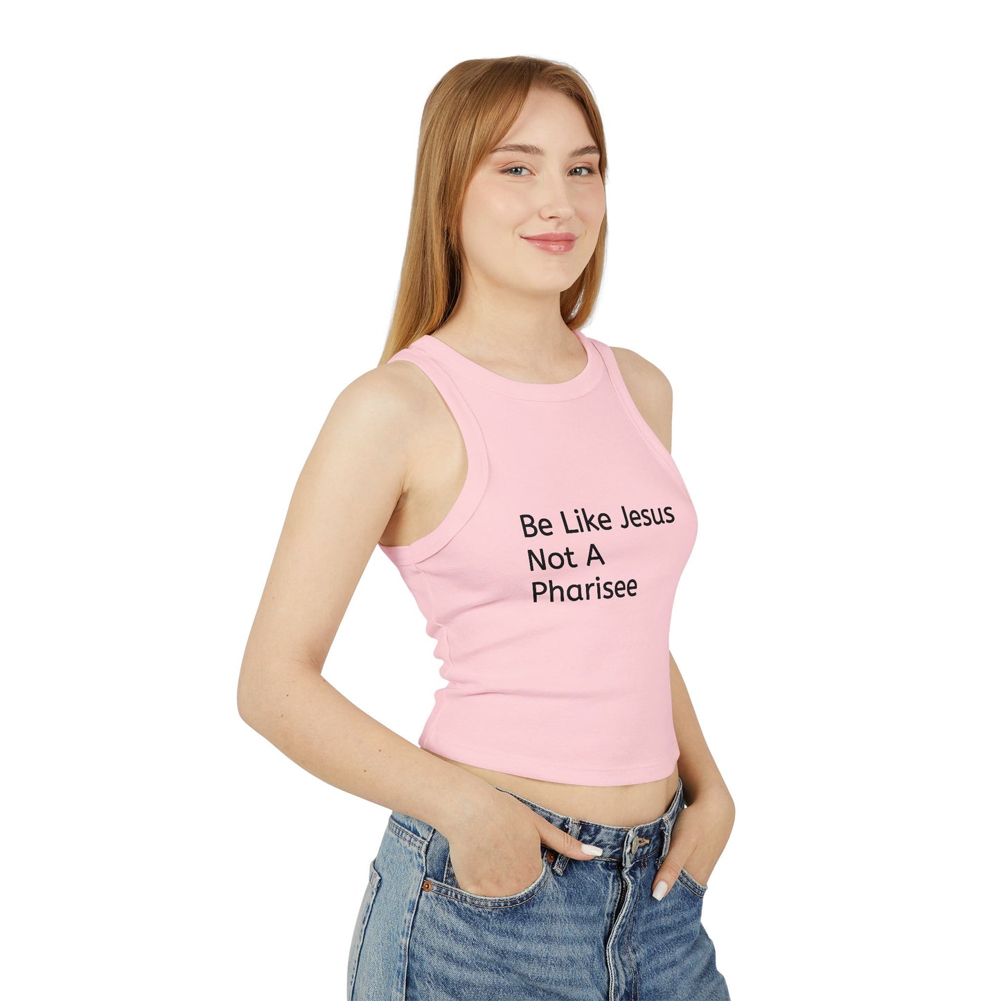 " Be Like Jesus Not A Pharisee" Minimalist Ribbed Racer Tank — Women's Cropped Graphic Tank Top