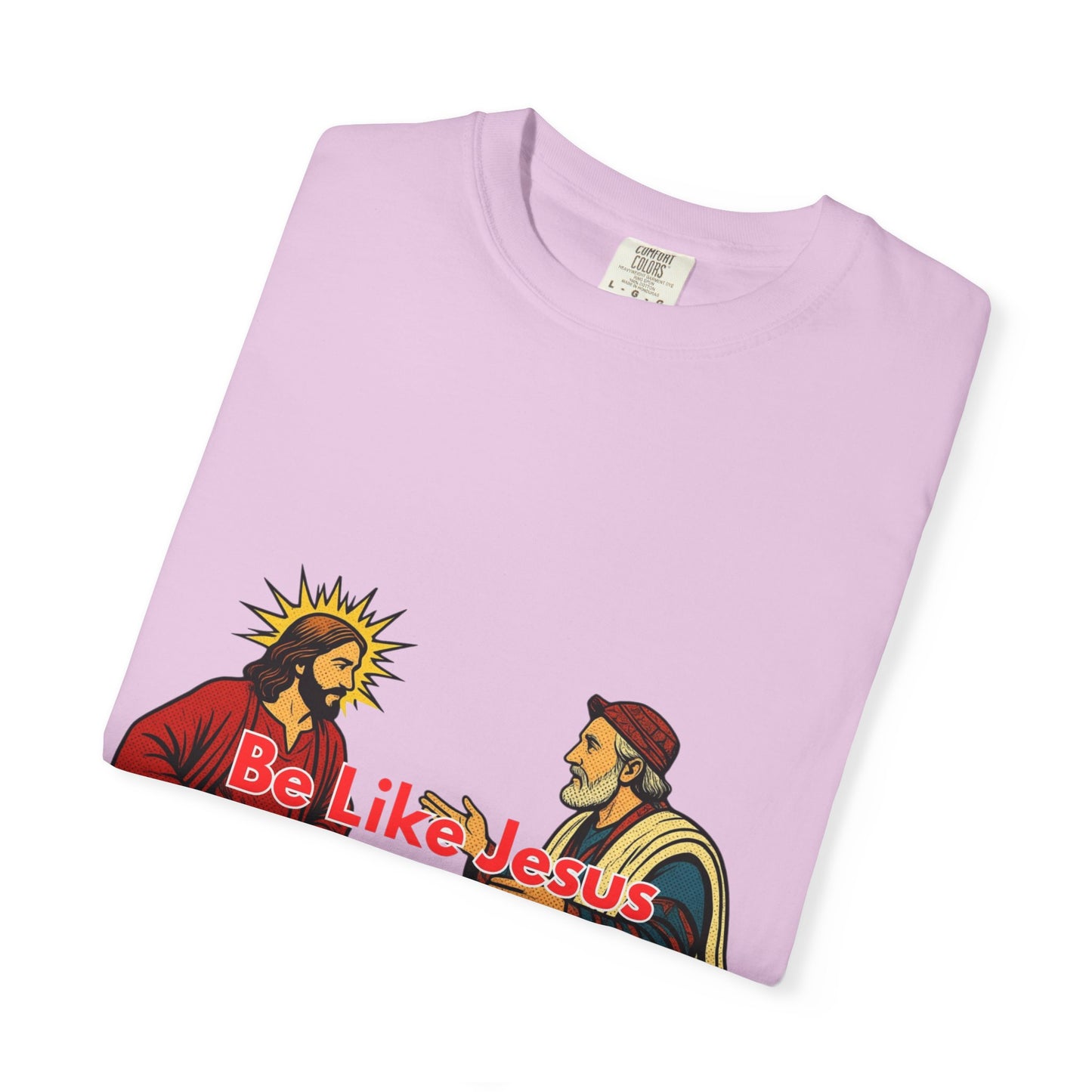 "Be Like Jesus Not a Pharisee" T-Shirt