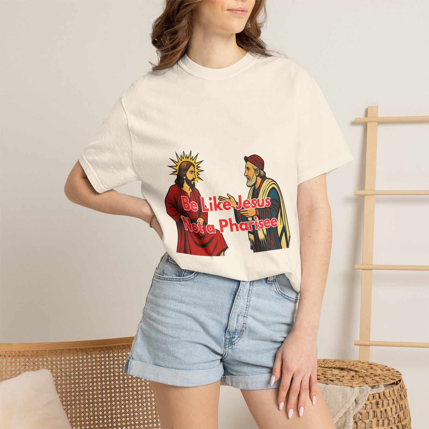 "Be Like Jesus Not a Pharisee" T-Shirt