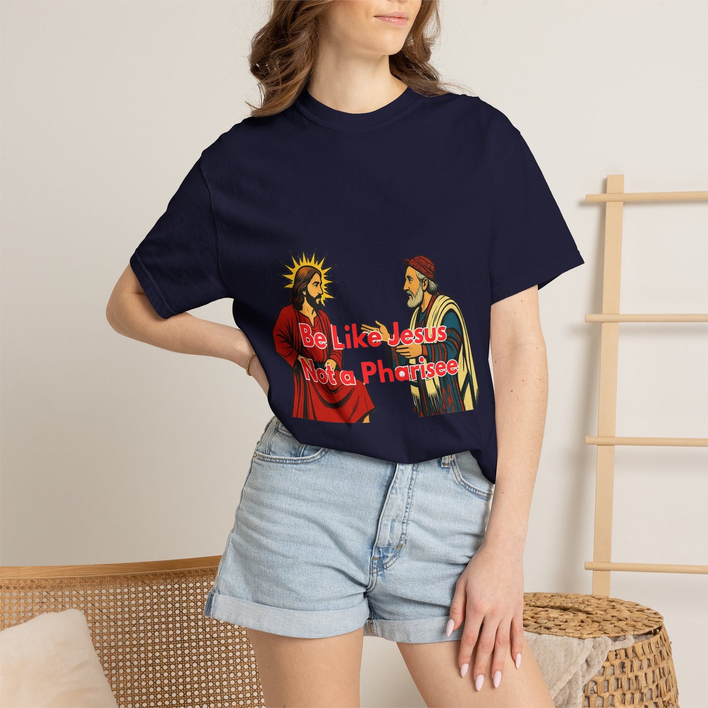 "Be Like Jesus Not a Pharisee" T-Shirt
