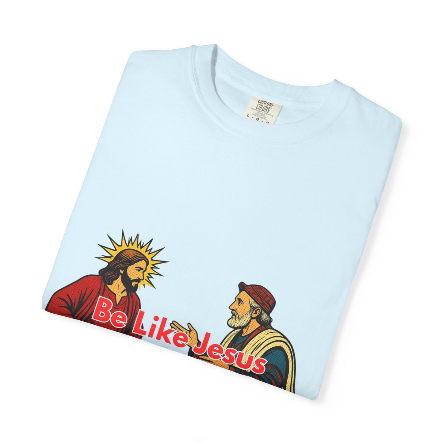 "Be Like Jesus Not a Pharisee" T-Shirt