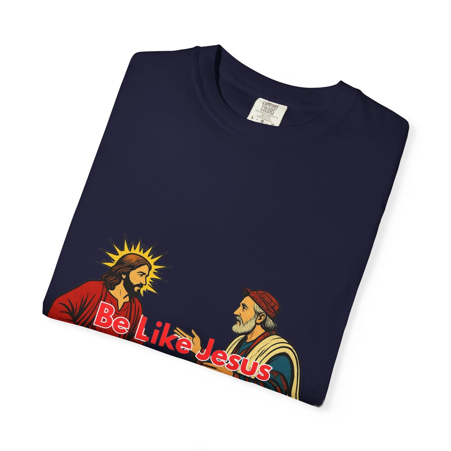 "Be Like Jesus Not a Pharisee" T-Shirt