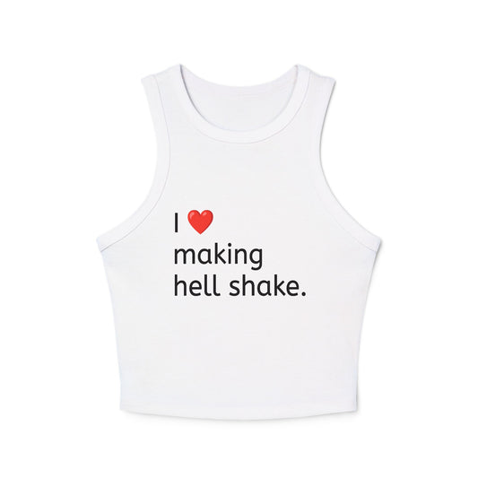 " I ❤️ making hell shake." Minimalist Ribbed Racer Tank — Women's Cropped Graphic Tank Top