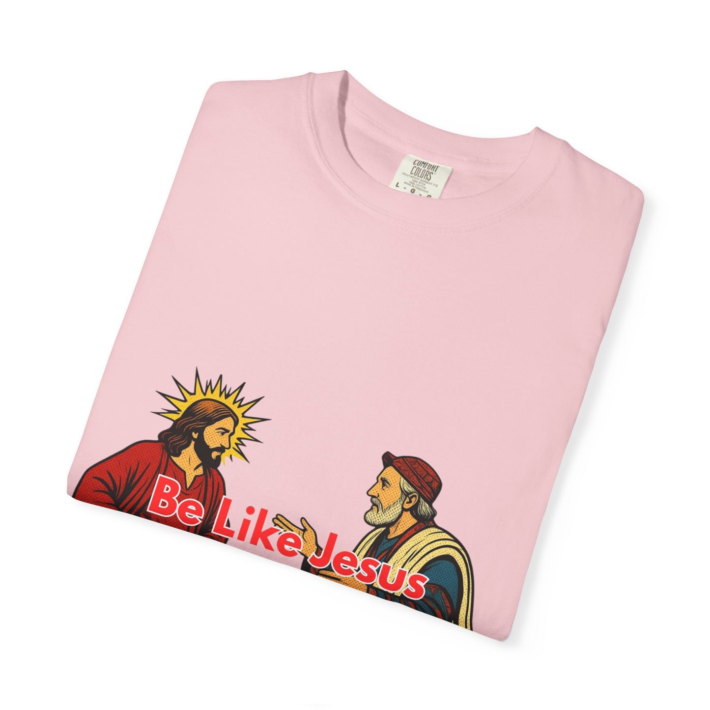 "Be Like Jesus Not a Pharisee" T-Shirt