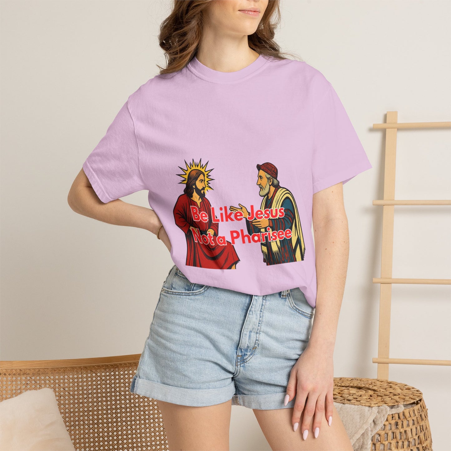 "Be Like Jesus Not a Pharisee" T-Shirt