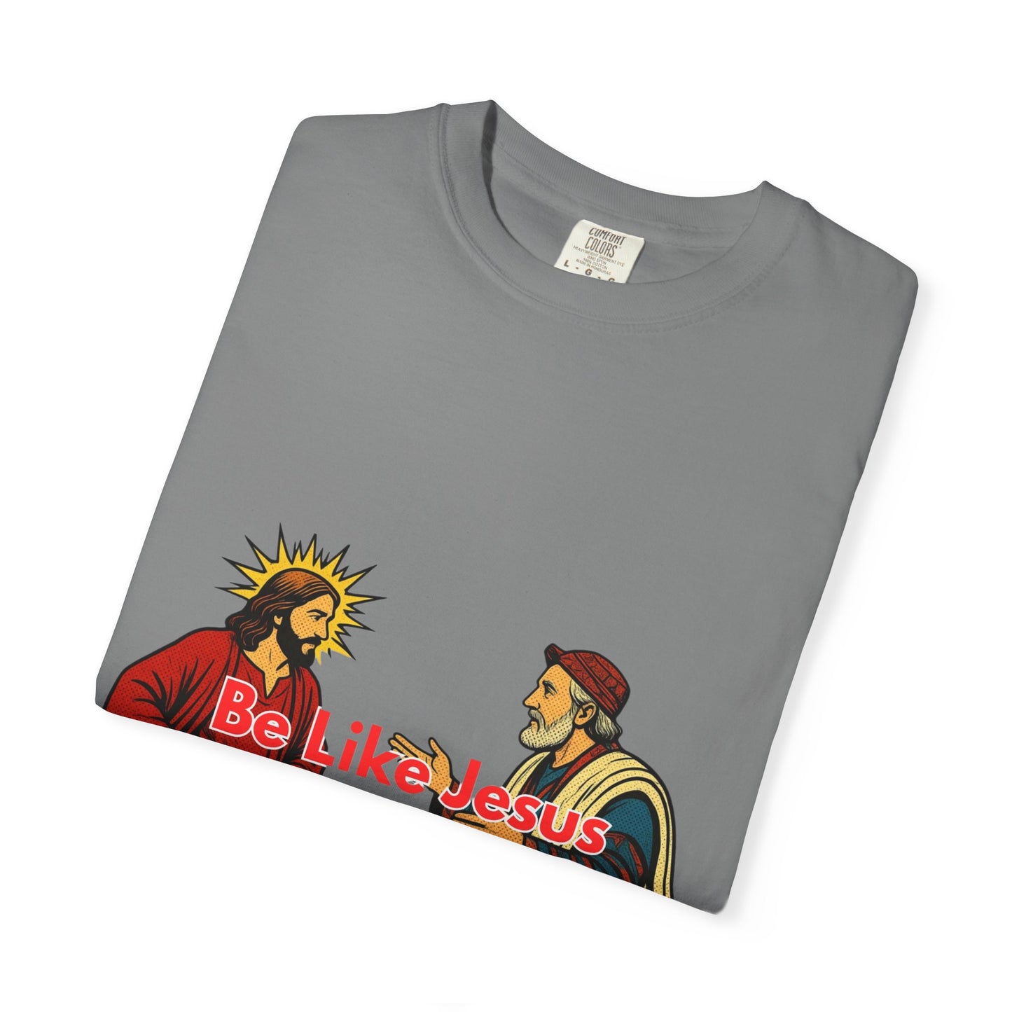 "Be Like Jesus Not a Pharisee" T-Shirt