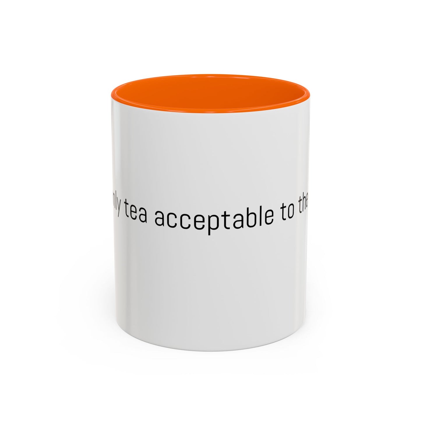 Christian Coffee Mug — "The only tea acceptable to the Lord." (11/15 oz) - Image #0