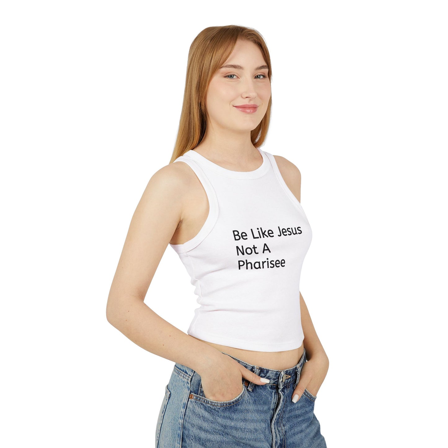 " Be Like Jesus Not A Pharisee" Minimalist Ribbed Racer Tank — Women's Cropped Graphic Tank Top