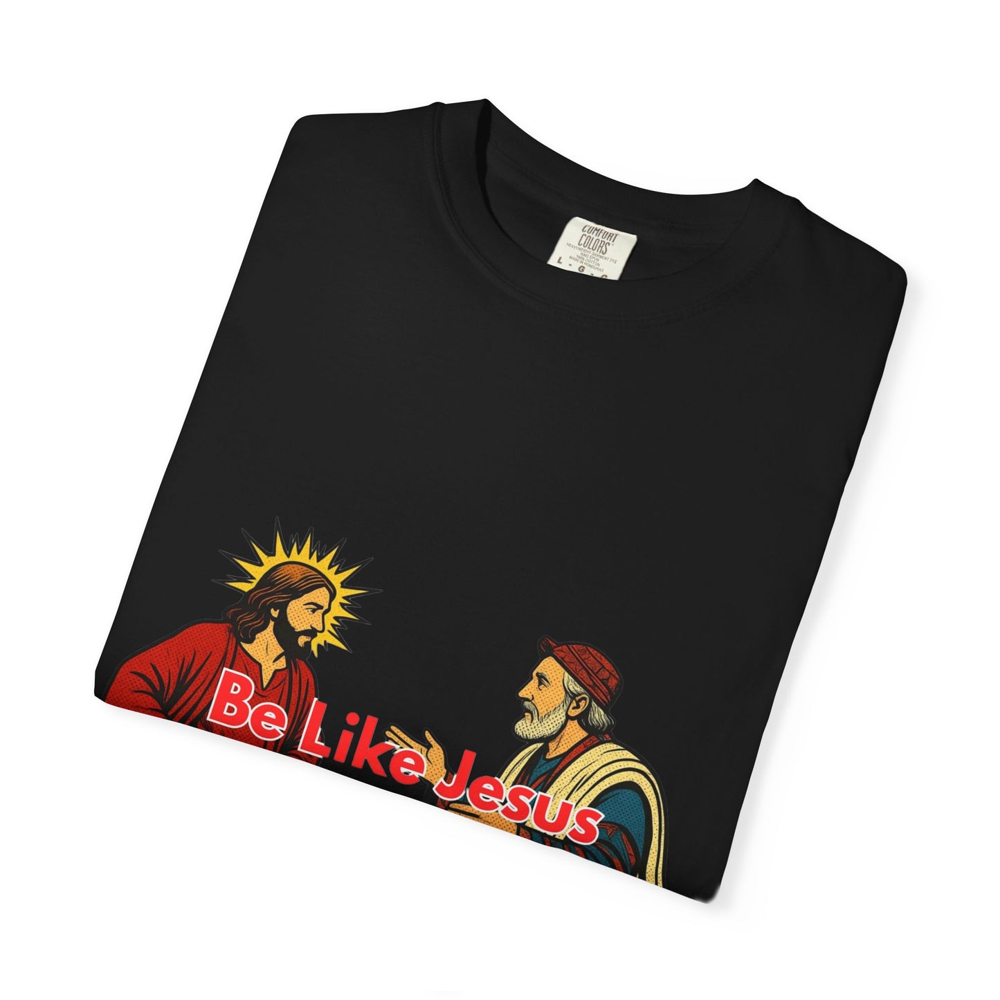 "Be Like Jesus Not a Pharisee" T-Shirt