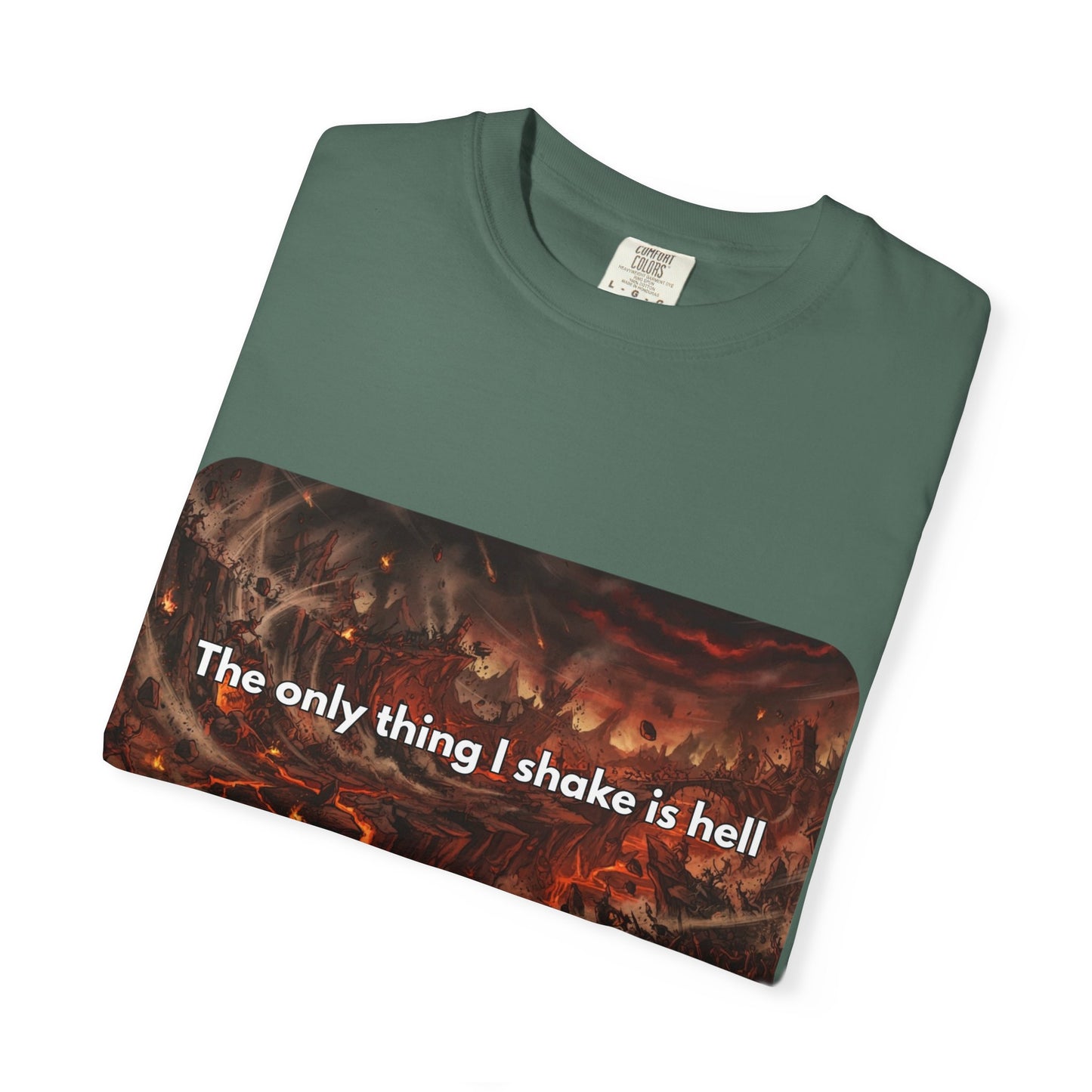 "The only thing I shake is hell" T-Shirt