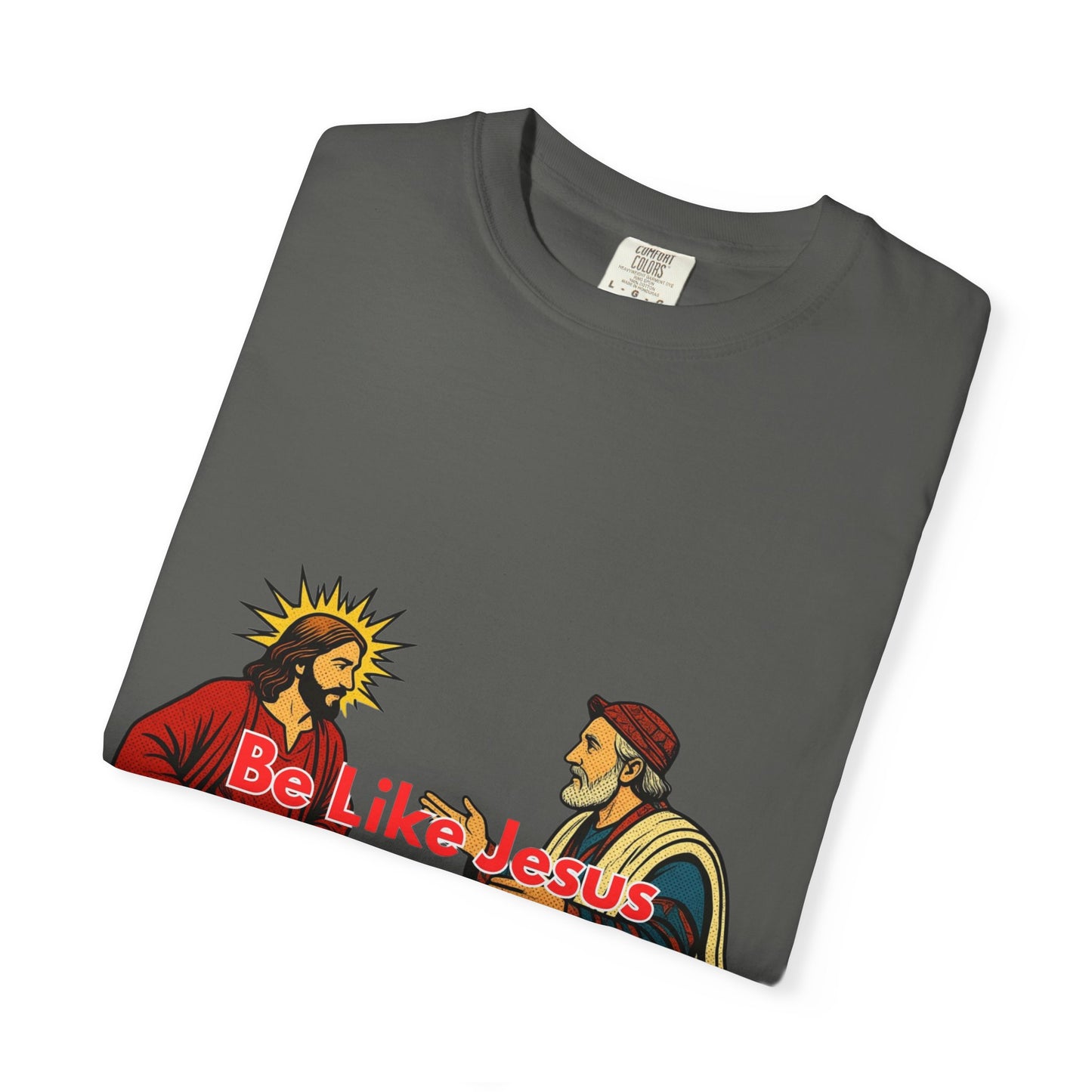 "Be Like Jesus Not a Pharisee" T-Shirt
