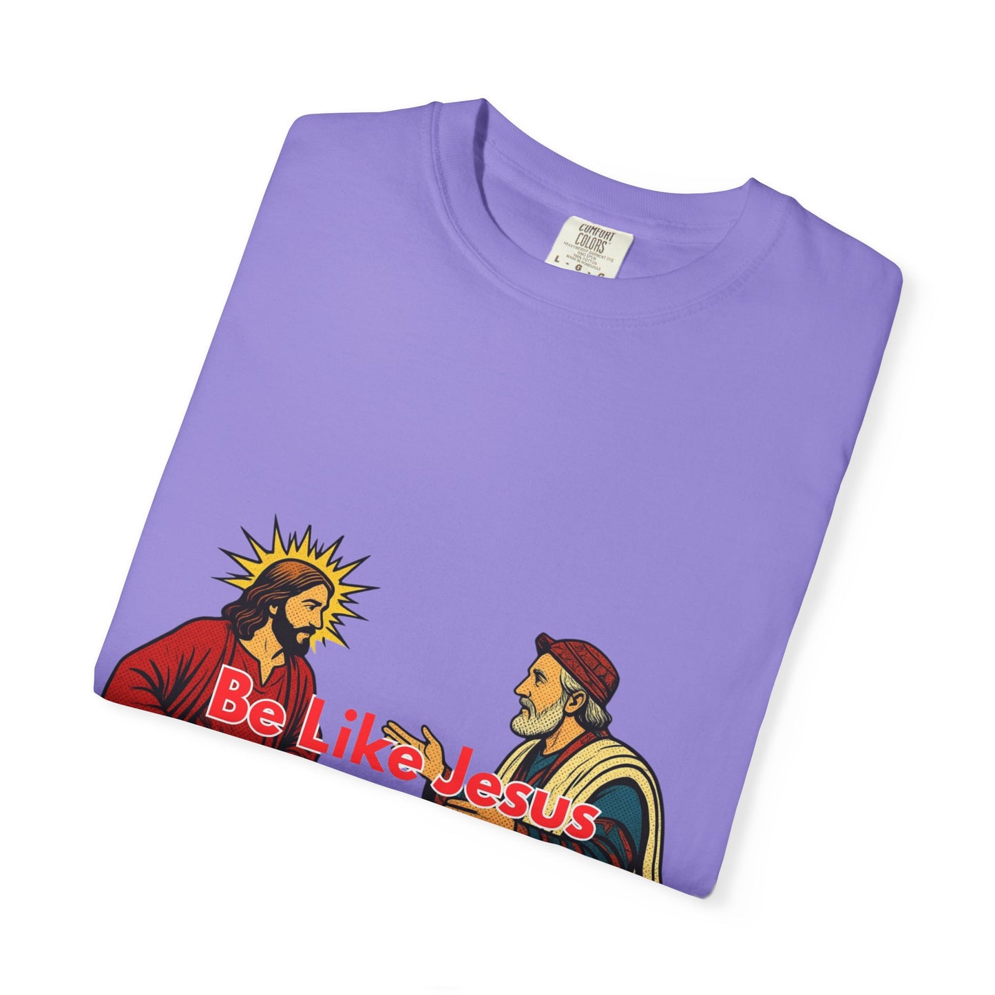 "Be Like Jesus Not a Pharisee" T-Shirt